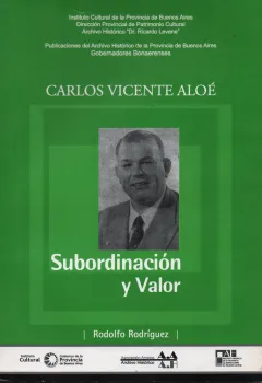 Carlos Vicente Aloé. Subordinación y Valor