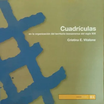Cuadrículas en la organización del territorio bonaerense del siglo XIX